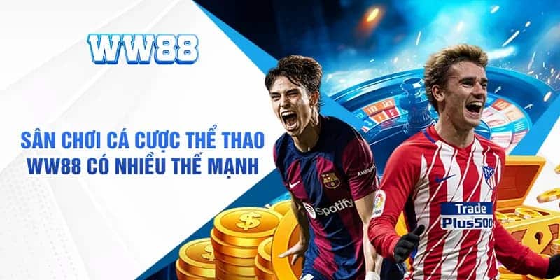 Khám phá sức hút khó cưỡng của sảnh thể thao WW88